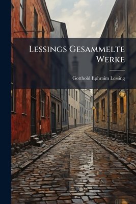 Lessings Gesammelte Werke