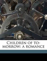 Children of to-Morrow