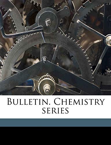 Bulletin. Chemistry Series