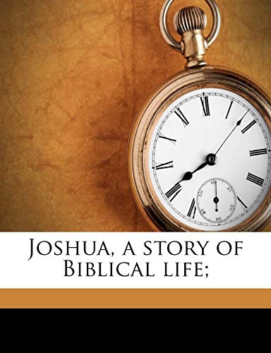 Joshua, a Story of Biblical Life