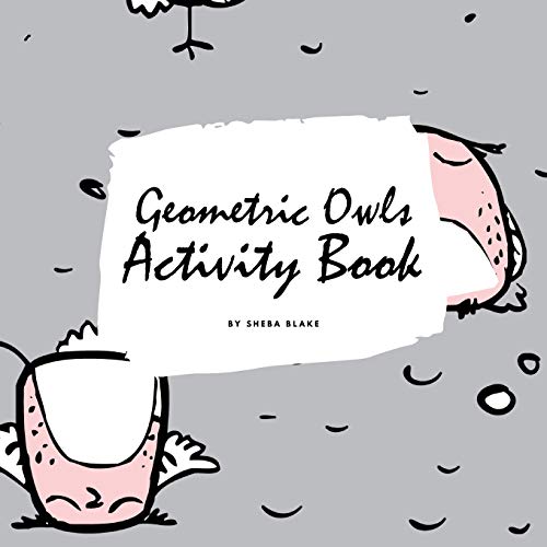 Geometric Owls Coloring Book for Teens and Young Adults (8.5x8.5 Coloring Book