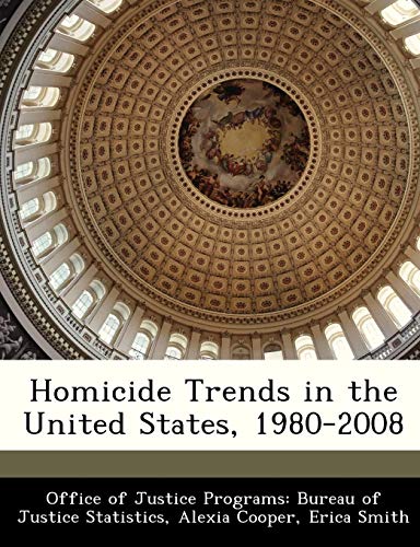 Homicide Trends in the United States 1980 2008