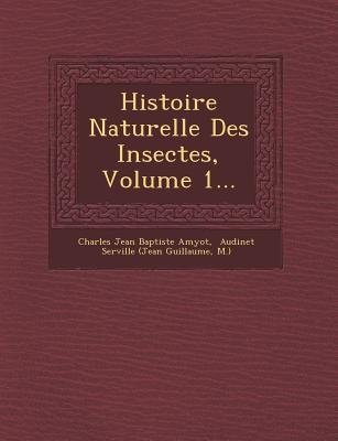 Histoire Naturelle des Insectes, Volume 1...