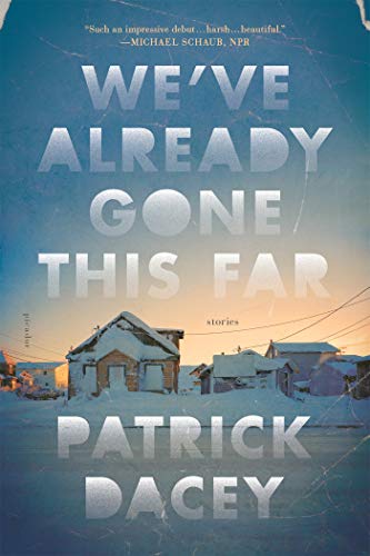 We'Ve Already Gone This Far: Stories