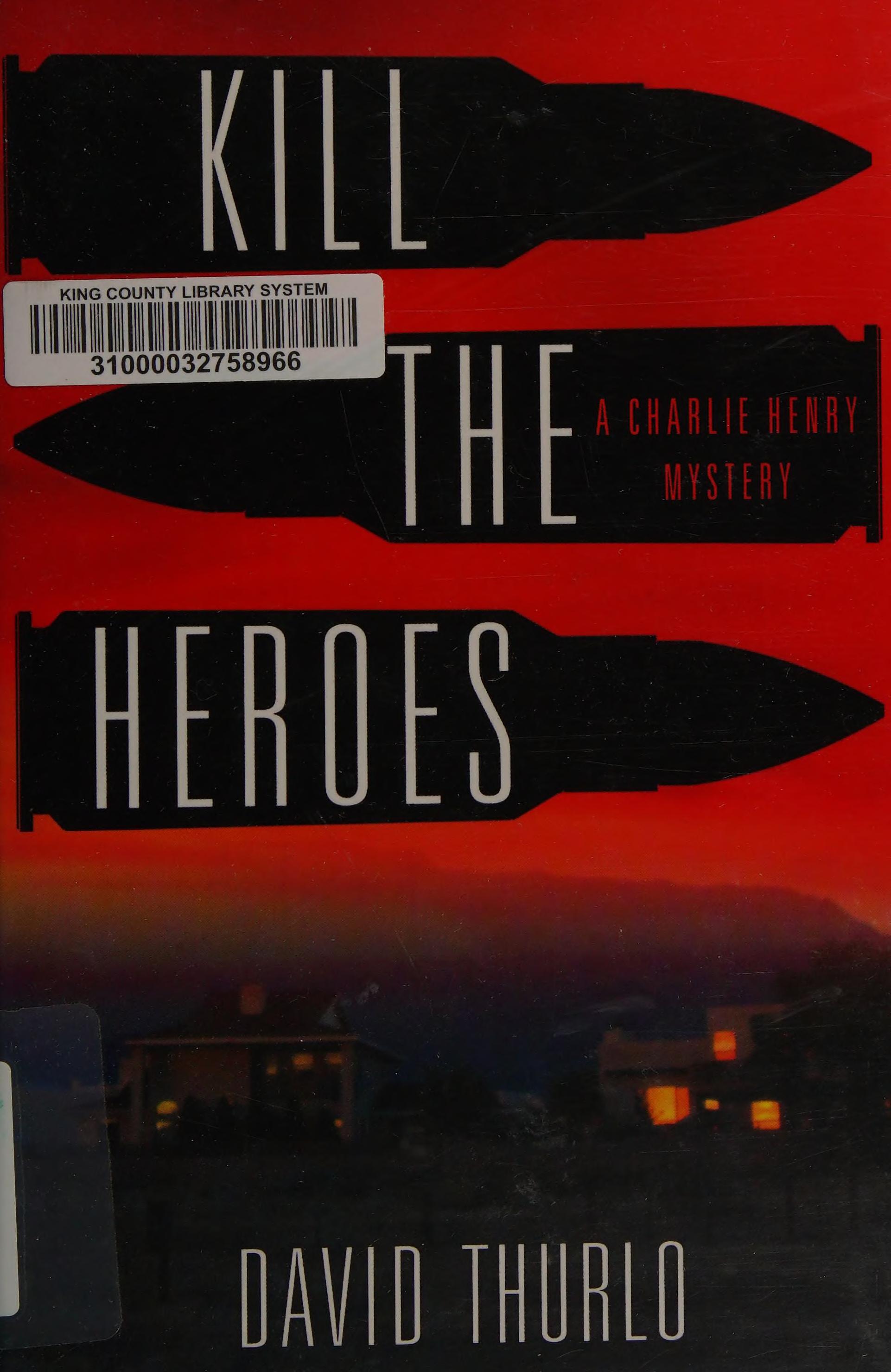 Kill the Heroes
