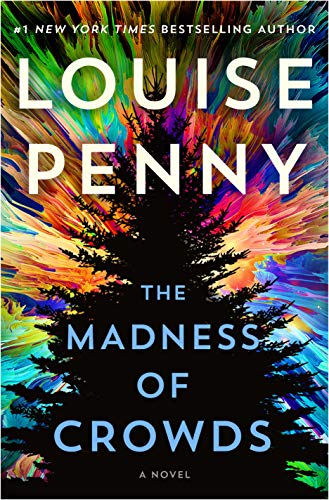 The Madness Of Crowds: A Novel by Louise Penny, ISBN 9781250145260