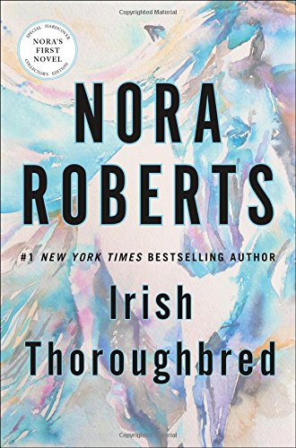 Irish Thoroughbred by Nora Roberts, ISBN 9781250162632