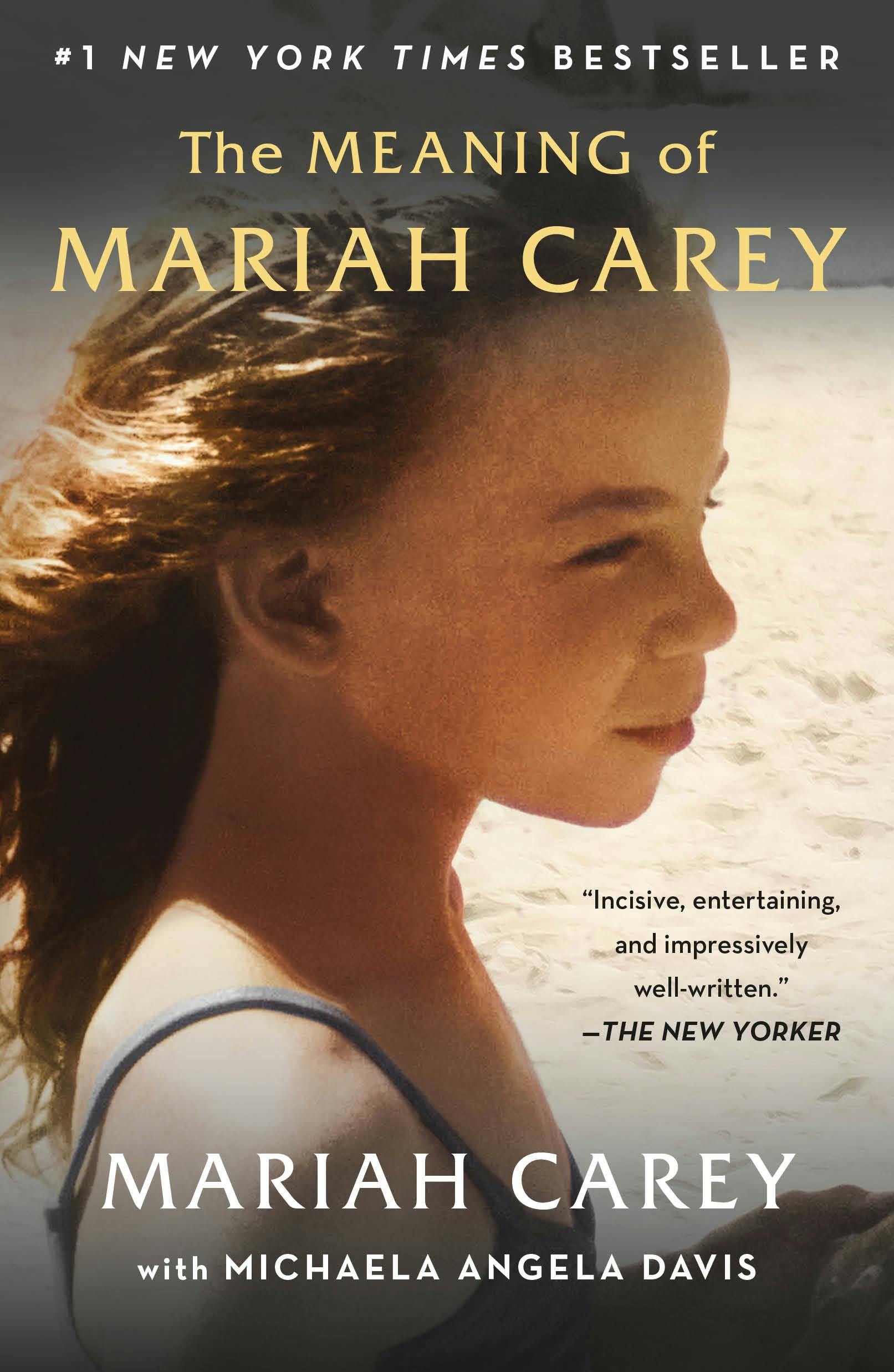 The Meaning of Mariah Carey by Mariah Carey, ISBN 9781250164698