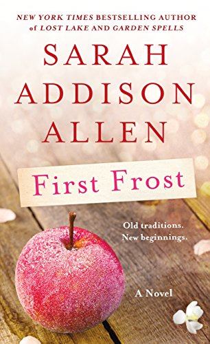 First Frost by Sarah Addison Allen, ISBN 9781250190970