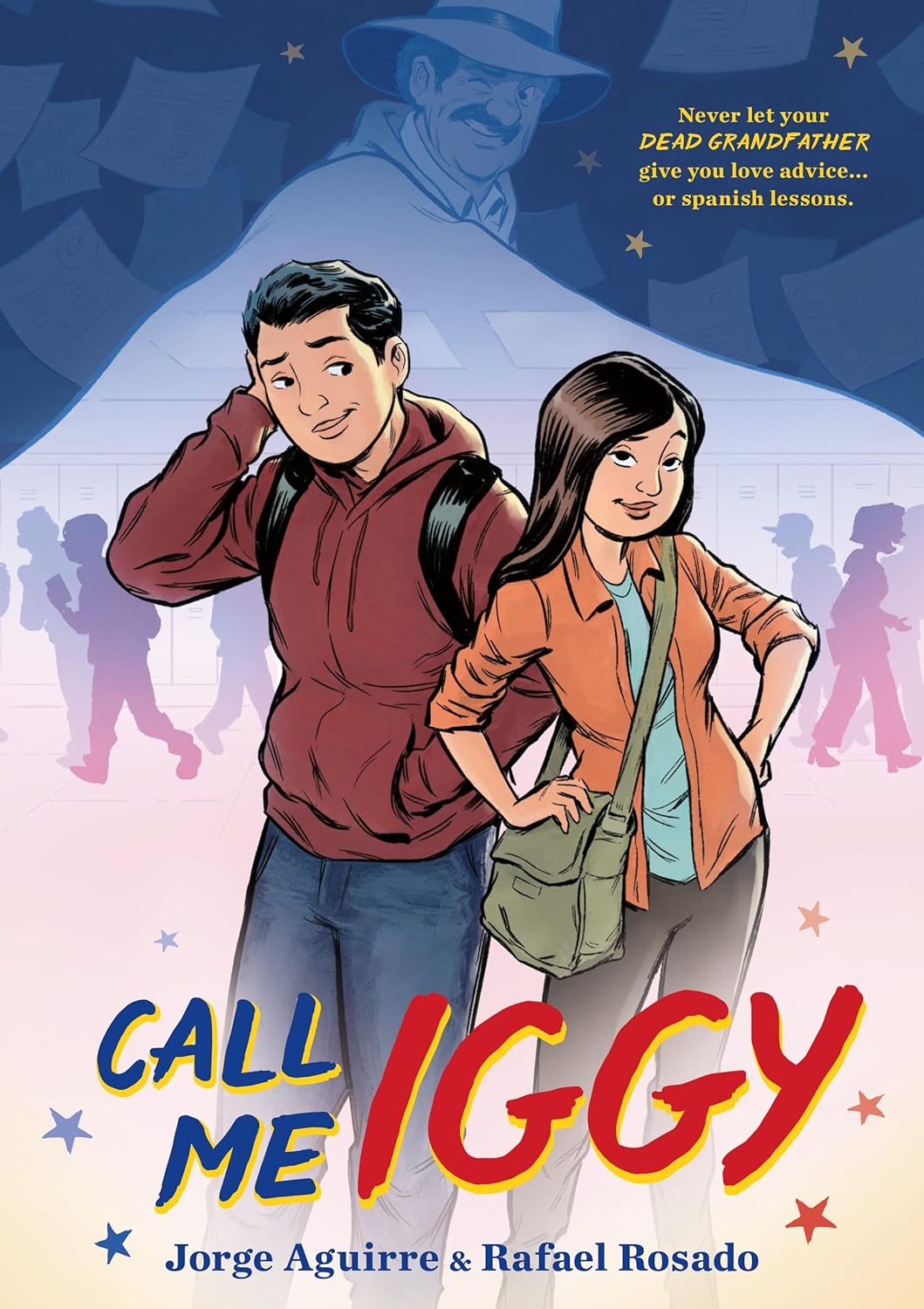Call Me Iggy by Rafael Rosado and Jorge Aguirre, ISBN 9781250204158