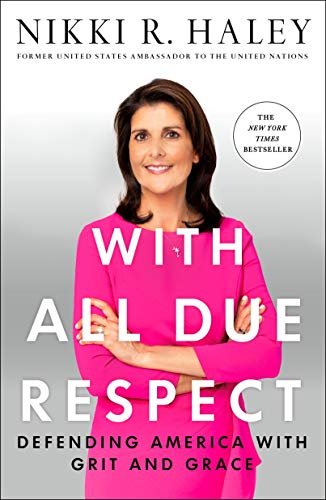 With All Due Respect by Nikki R. Haley, ISBN 9781250268167