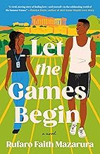Let The Games Begin by Rufaro Faith Mazarura, ISBN 9781250354532