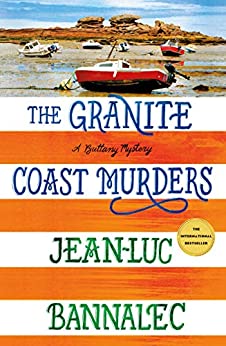 The Granite Coast Murders: A Brittany Mystery by Jean-Luc Bannalec and Bannalec Jean-Luc, ISBN 9781250753069