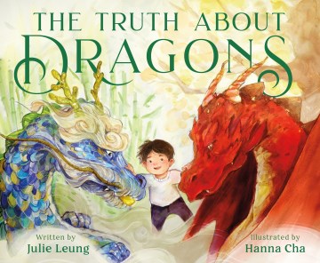 The Truth About Dragons by Julie Leung, ISBN 9781250820587