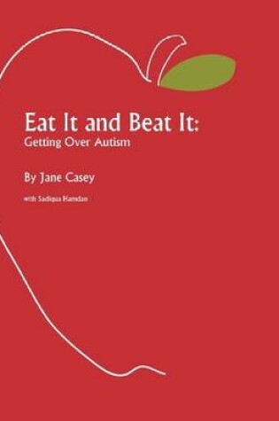 Eat It and Beat It: Getting over Autism