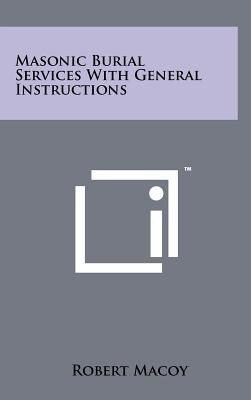 Masonic Burial Services with General Instructions