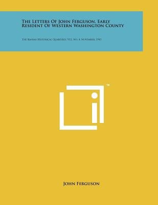 The Letters of John Ferguson, Early Resident of Western Washington County