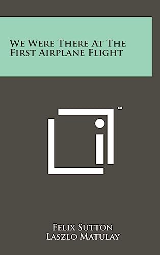 We Were There At The First Airplane Flight