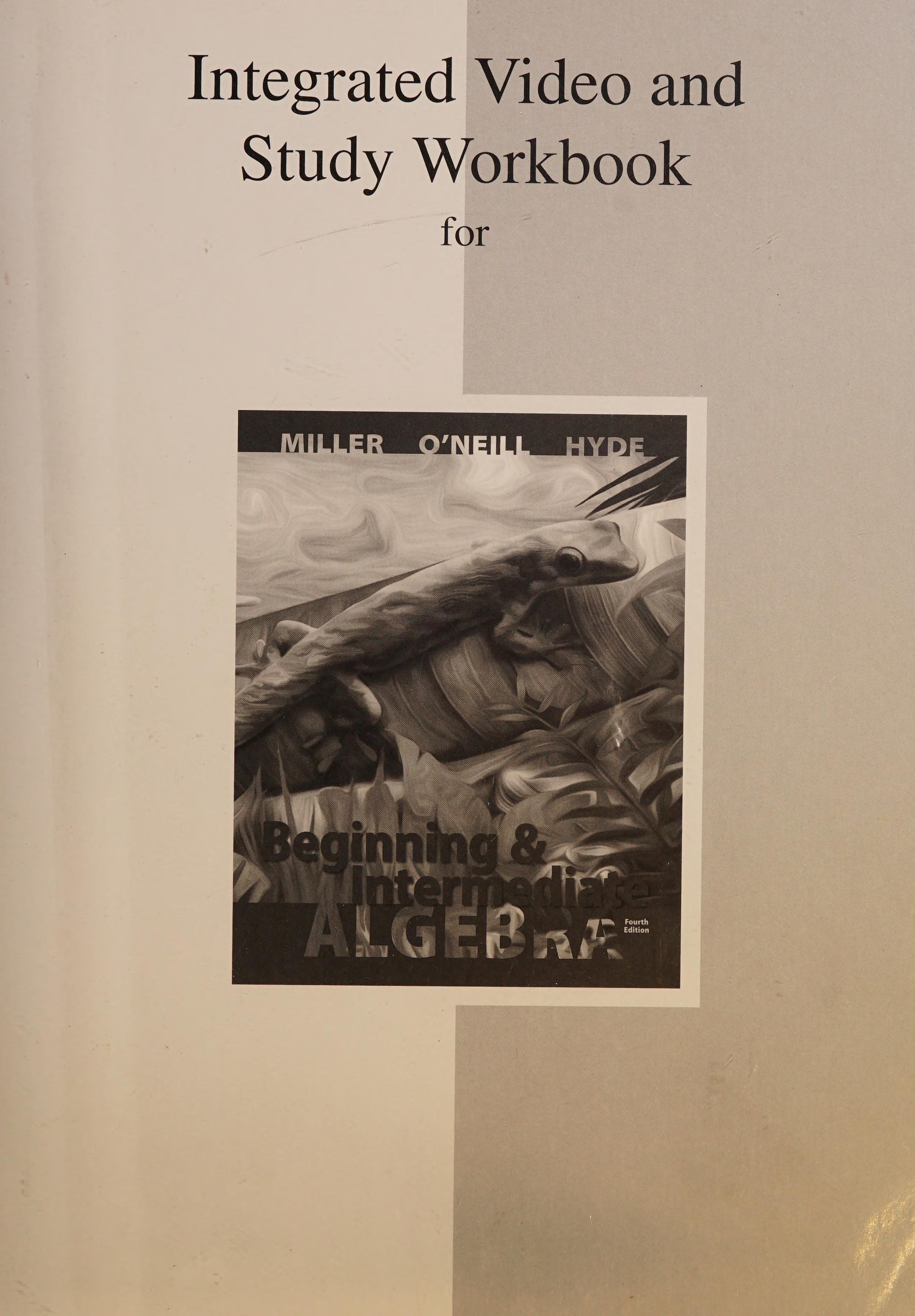 Integrated Video and Study Workbook for Beginning and Intermediate Algebra