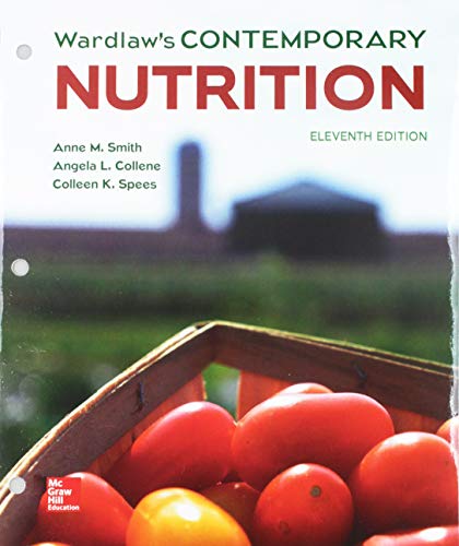 Loose Leaf Wardlaw s Contemporary Nutrition