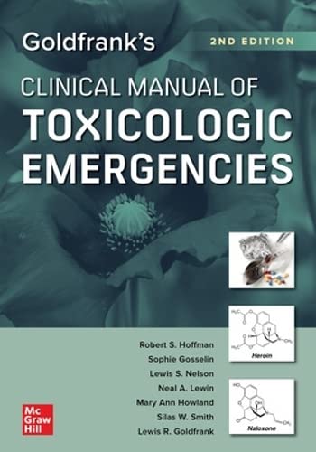 Goldfrank s Clinical Manual of Toxicologic Emergencies Second Edition
