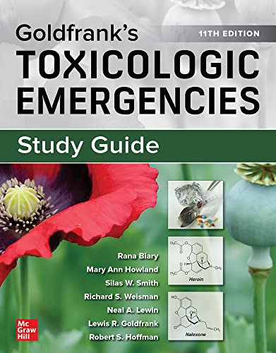 Study Guide for Goldfrank s Toxicologic Emergencies 11th Edition