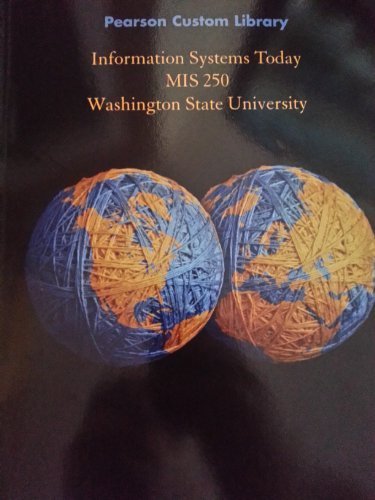 MIS 250 Information Systems Today Washington State University Custom Textbook Lab Textbook