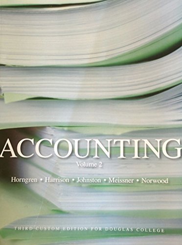 Accounting Volume 2 (Third Custom Edition For Douglas College)