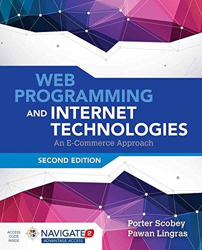 Web Programming and Internet Technologies: An E-Commerce Approach + Navigate 2 Advantage Access