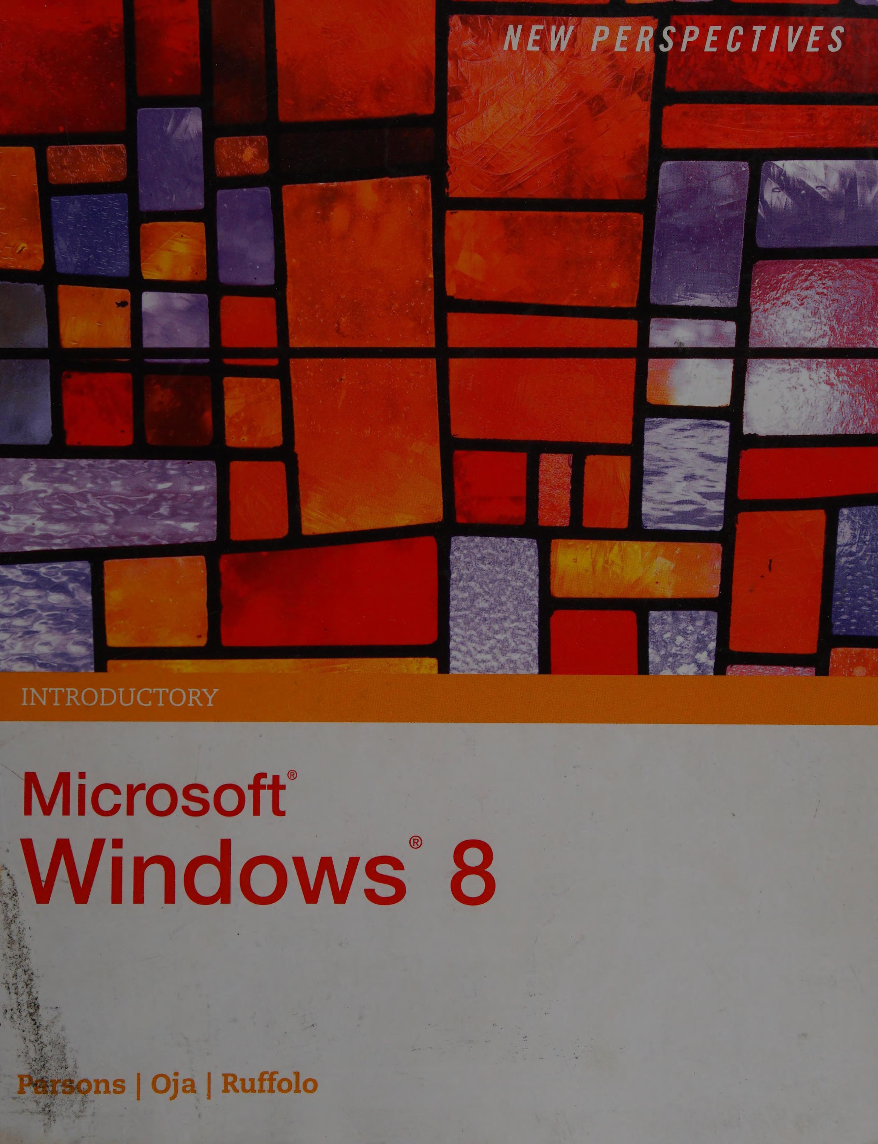 Exam Prep for New Perspectives on Microsoft Windows 8, Introductory New Perspectives Series