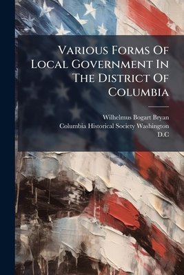 Various Forms of Local Government in the District of Columbia