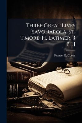 Three Great Lives .