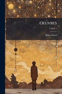 Oeuvres, Volume 4