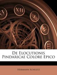 De Elocutionis Pindaricae Colore Epico