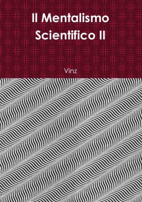 Il Mentalismo Scientifico Ii