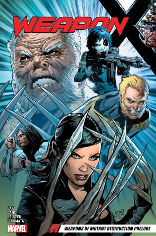 WEAPON X VOL. 1: WEAPONS OF MUTANT DESTRUCTION PRELUDE