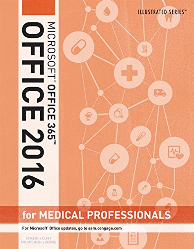 Illustrated Microsoft® Office 365 &Amp; Office 2016 for Medical Professionals, Loose-Leaf Version