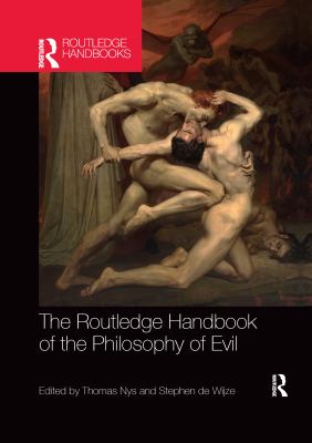 The Routledge Handbook Of The Philosophy Of Evil