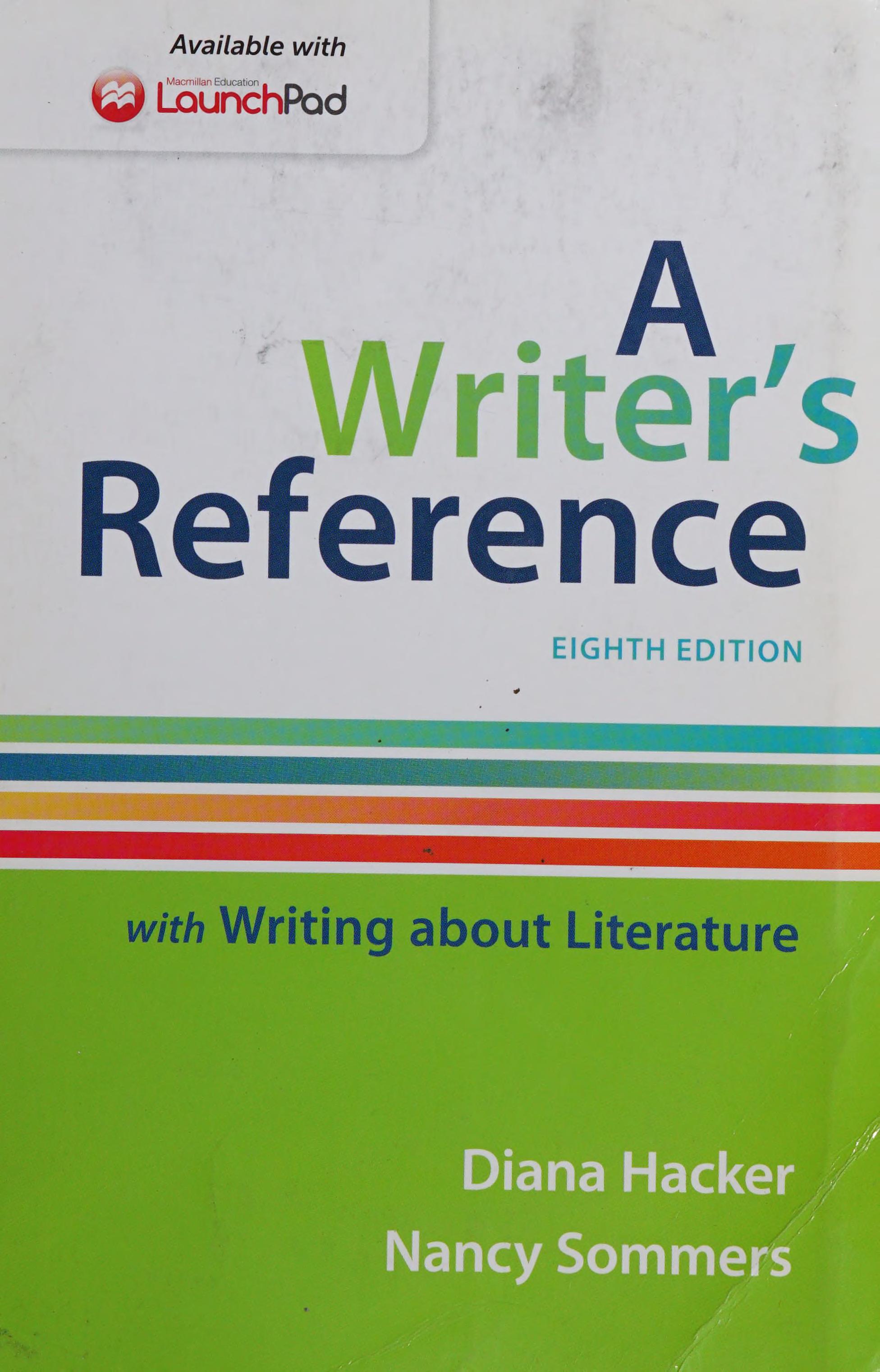 A Writer's Reference with Resources for Multilingual Writers and ESL with 2016 MLA Update
