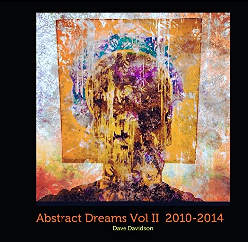 Abstract Dreams Vol II 2010-2014