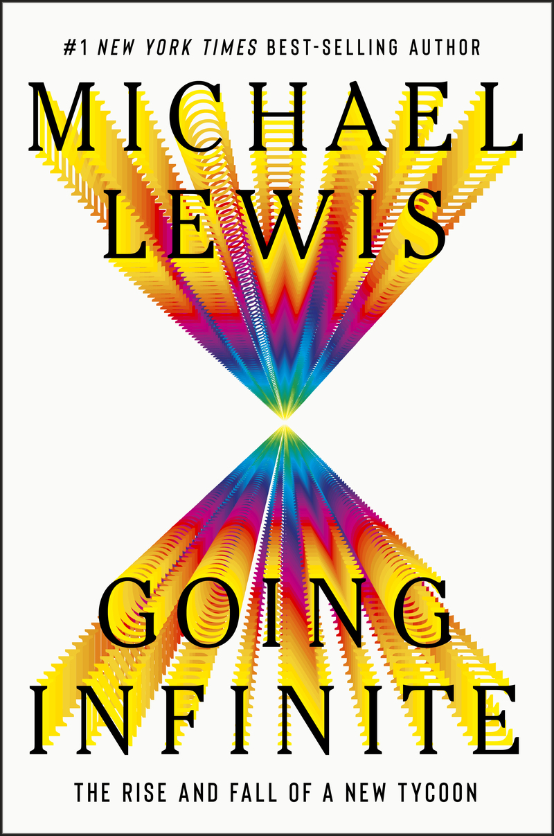 Going Infinite by Michael Lewis, ISBN 9781324074335