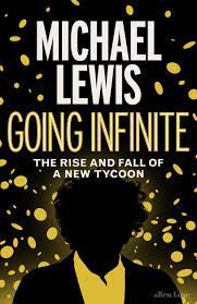 Going Infinite by Michael Lewis, ISBN 9781324074342