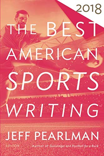 Best American Sports Writing 2018