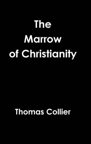 The Marrow Of Christianity