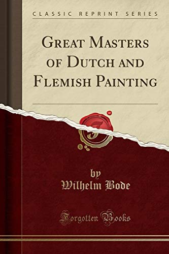 Great Masters of Dutch and Flemish Painting