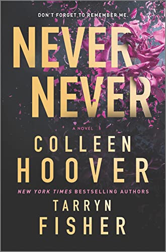 Never Never by Tarryn Fisher and Colleen Hoover, ISBN 9781335004895