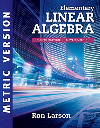 Elementary Linear Algebra Int Metric Ed