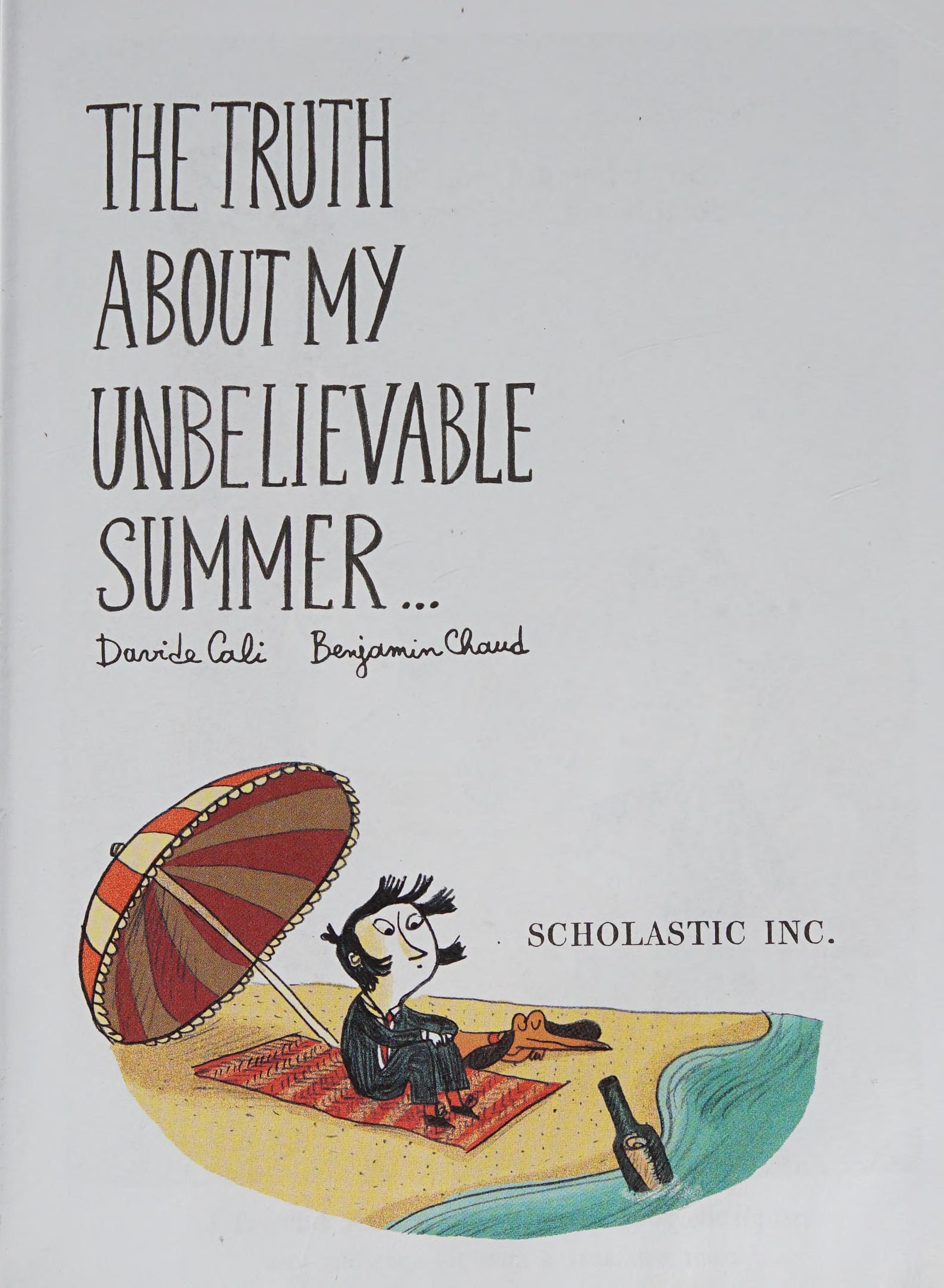 The Truth About My Unbelievable Summer