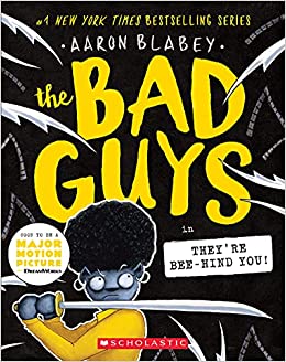 The Bad Guys In They're Bee-Hind You! by Aaron Blabey, ISBN 9781338329544