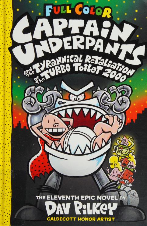 Captain Underpants and the Tyrannical Retaliation of the Turbo Toilet 2000